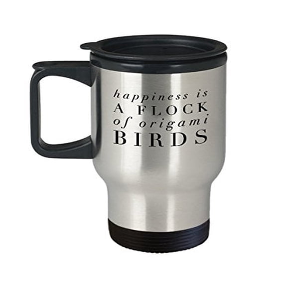 Origami Coffee Mug - Happiness is a Flock of Birds - Gift for Loved One - 14 oz Stainless Steel Travel Cup