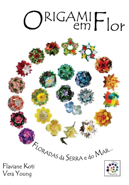 Origami em Flor: Kusudamas, Guirlandas e Buques (Paperback)