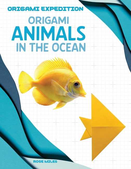 Origami Expedition Origami Animals in the Ocean, (Hardcover)