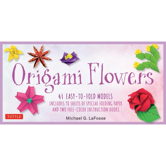 Origami Flowers Kit : 41 Easy-to-fold Models - Includes 98 Sheets of Special Folding Paper (Kit with Two instruction Books of 41 Projects) Great for Kids and Adults! (Mixed media product)