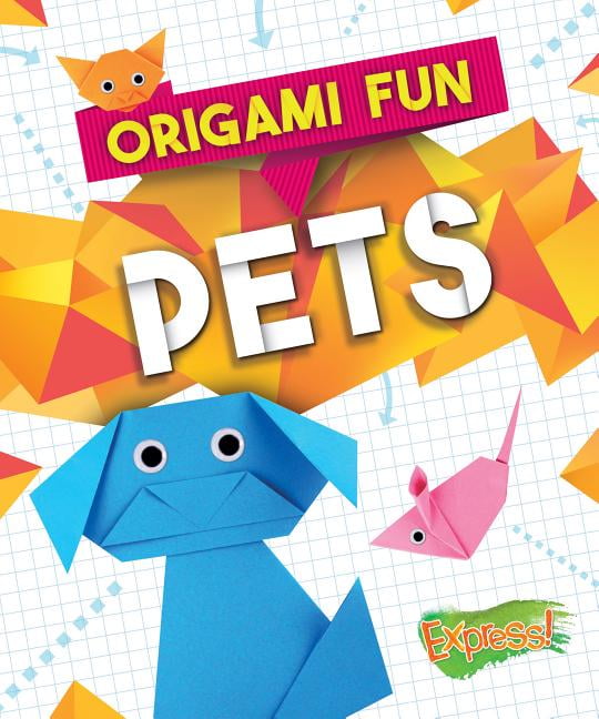 Origami Fun Origami Fun: Pets, (Hardcover)