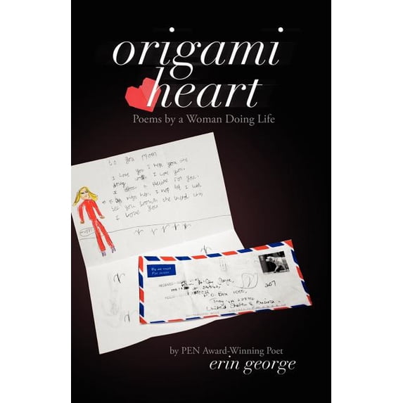 Origami Heart: Poems by a Woman Doing Life, (Paperback)
