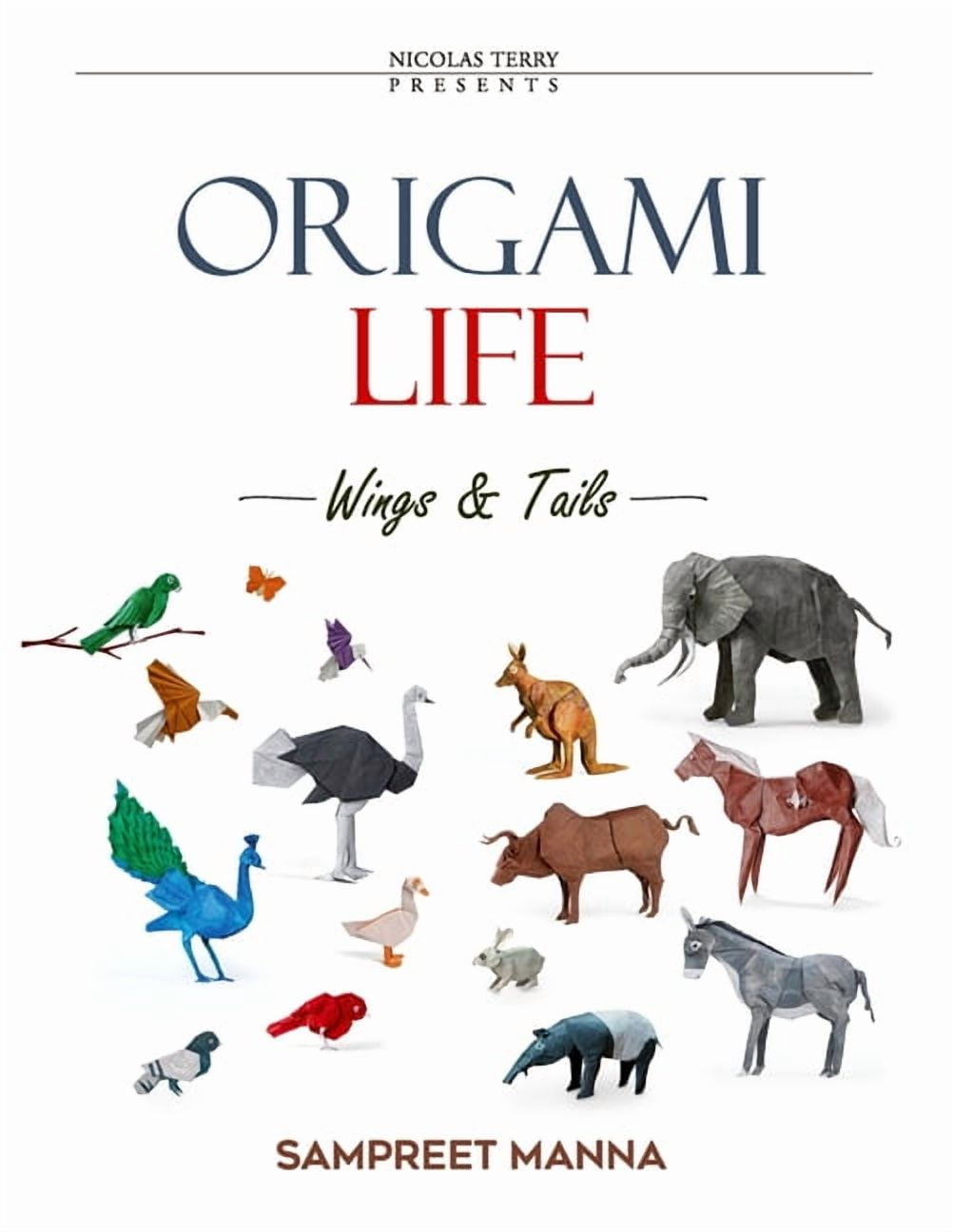 Happy Folding Origami Life - Wings and Tails: 16 Original Origami Models of Birds and Animals Step-by-Step Diagrams for Intermediate a, (Paperback)