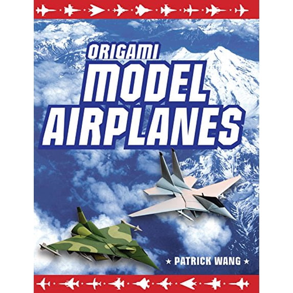 Pre-Owned Origami Model Airplanes: Create Amazingly Detailed Model Airplanes Using Basic Origami Techniques!: (Hardcover) by Patrick Wang