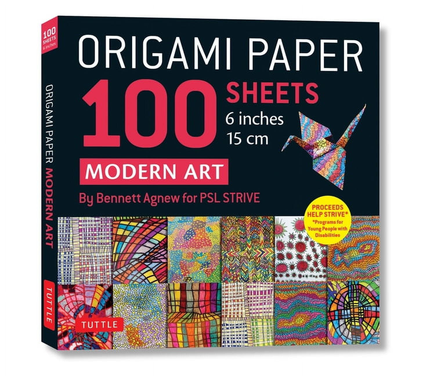 Origami Paper 100 Sheets Modern Art 6 (15 CM): Art by Bennett Agnew for Psl Strive: Double-Sided Sheets Printed with 12 Different Designs (Instructions for 5 Projects) (Other)
