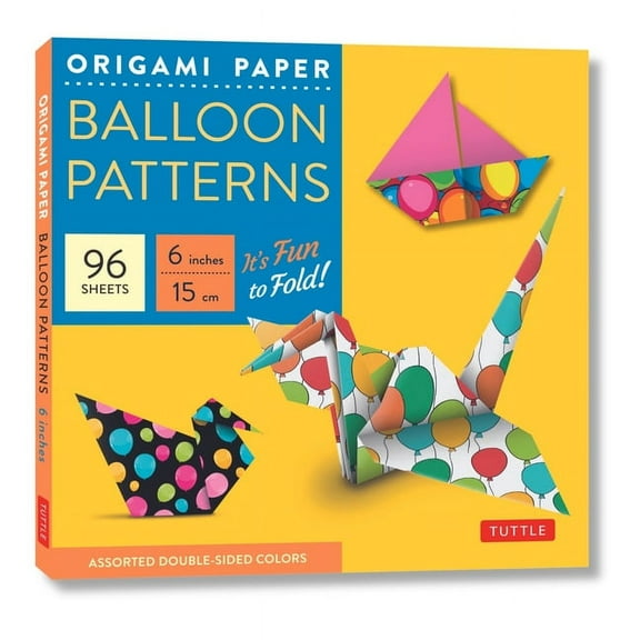 Tuttle Specials Origami Paper Balloon Patterns 96 Sheets 6 (15 CM): Party Designs - Tuttle Origami Paper: Origami Sheets Printed with 8 , (Loose Leaf)