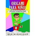 thumbnail image 1 of Origami Para Ni?os: Libro de Instrucciones F?ciles de Origami Japon?s Para Ni?os (Espa?ol/Spanish Book), 1 of 1
