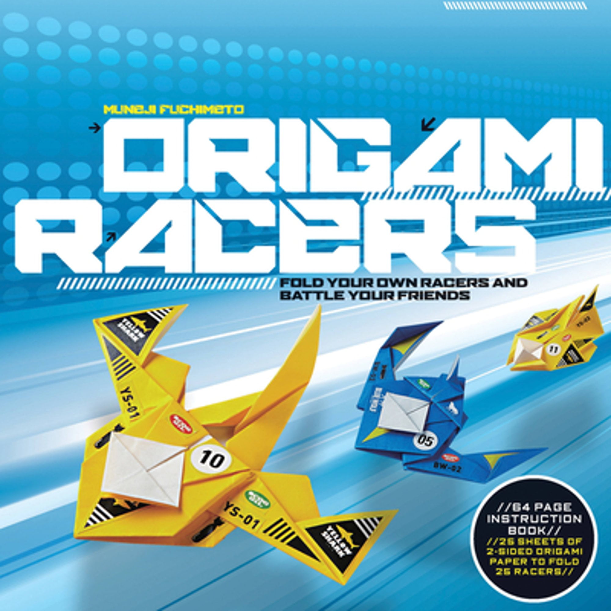 Pre-Owned Origami Racers: Fold Your Own Racers and Battle Your Friends (Paperback) 1631590510 9781631590511