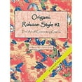 thumbnail image 1 of Pre-Owned Origami Rokoan Style #2: More on the Art of Connecting Cranes (Hardcover) 0893469327 9780893469320, 1 of 1