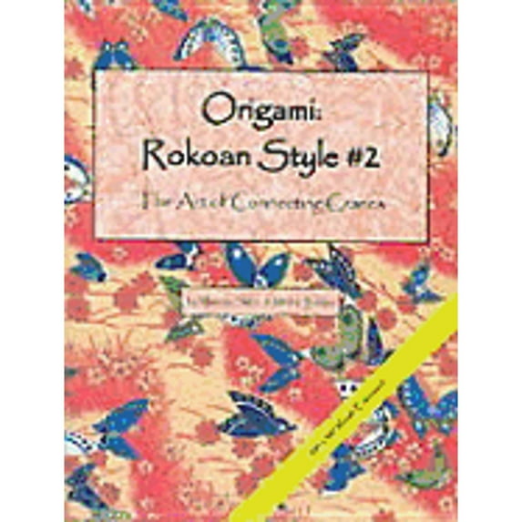 Pre-Owned Origami Rokoan Style #2: More on the Art of Connecting Cranes (Hardcover) 0893469327 9780893469320