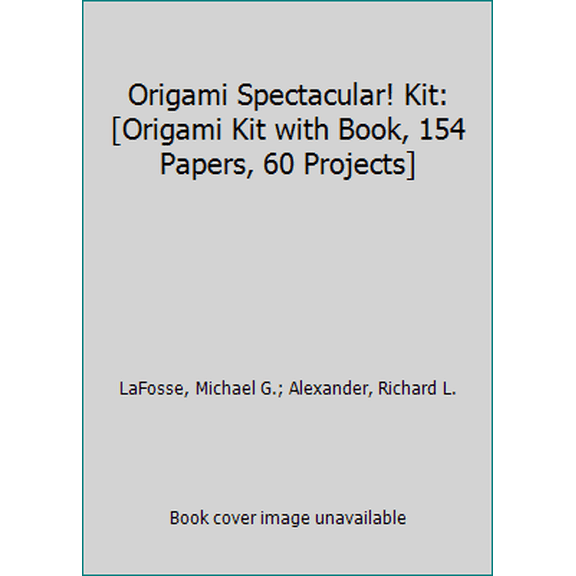 Pre-Owned Origami Spectacular! Kit: [Origami Kit with Book, 154 Papers, 60 Projects] [With Origami Papers 158 CT] (Paperback) 0804836221 9780804836227