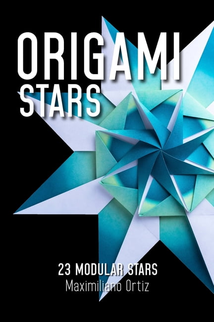 Origami Stars Origami Stars: 23 Modular Stars, Book 1, (Paperback)