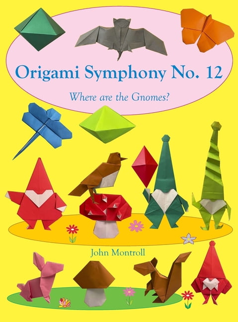 Origami Symphony No. 12: Where are the Gnomes?, (Hardcover)