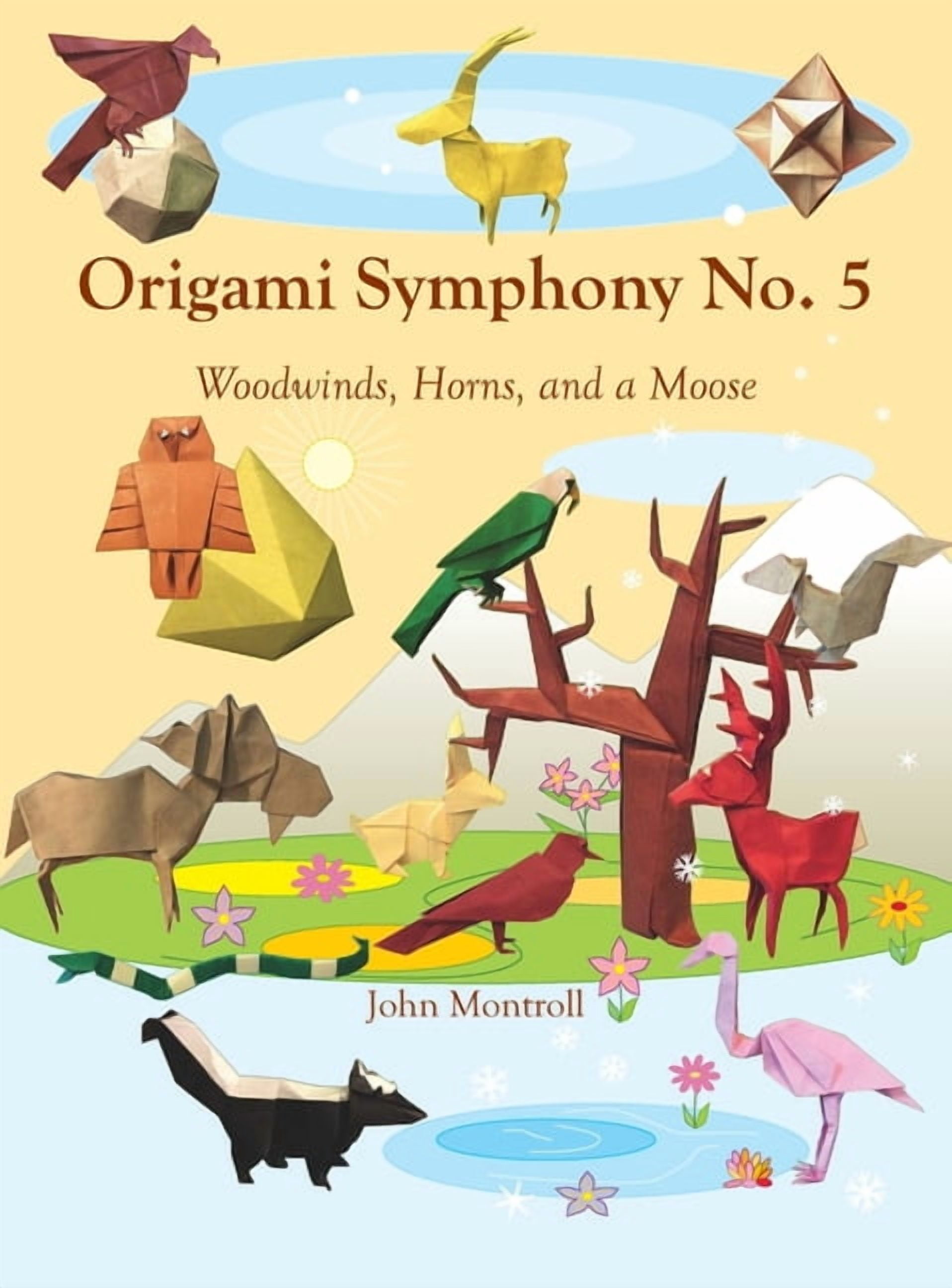 Origami Symphony No. 5: Woodwinds, Horns, and a Moose, (Hardcover)