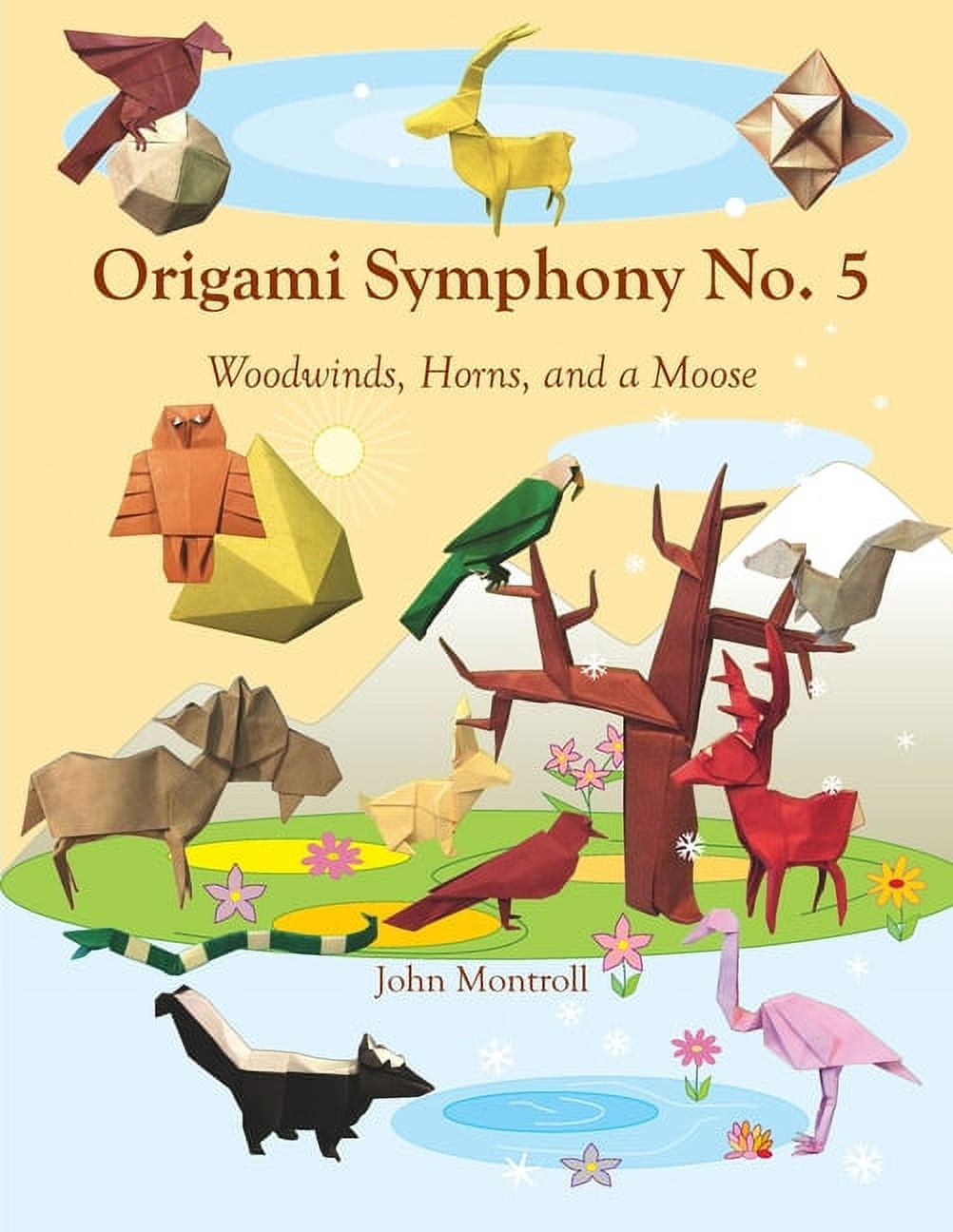 Origami Symphony No. 5: Woodwinds, Horns, and a Moose, (Paperback)