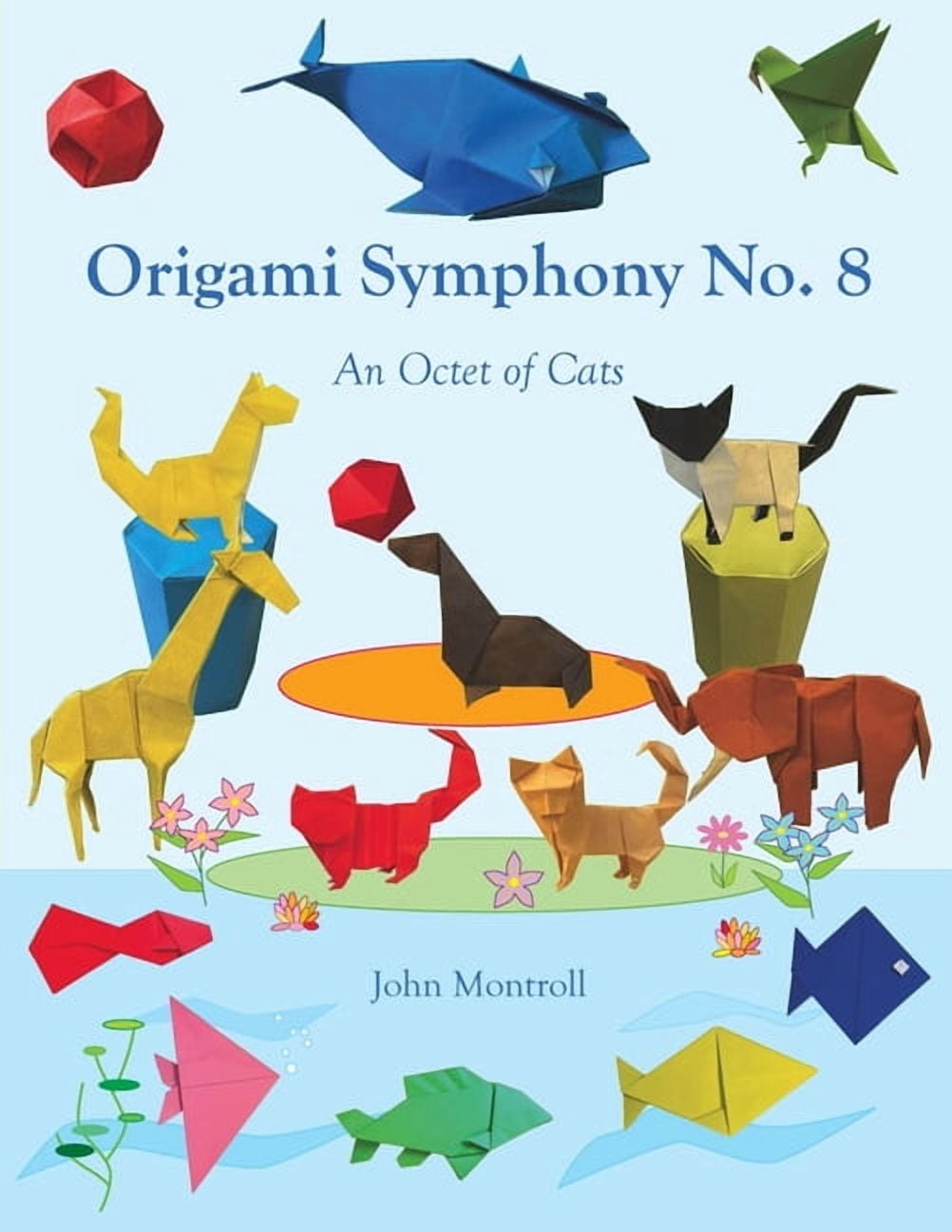 Origami Symphony No. 8: An Octet of Cats, (Paperback)