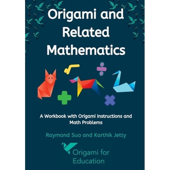 Pre-Owned Origami and Related Mathematics, (Paperback)