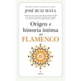 thumbnail image 1 of Origen E Historia Intima del Flamenco (Paperback), 1 of 1