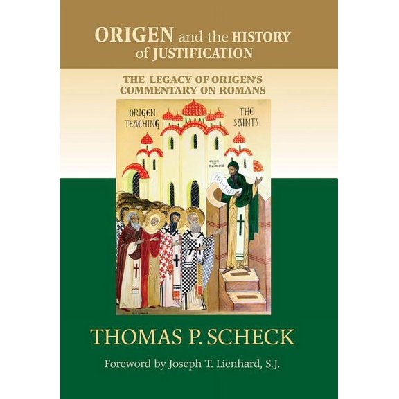 Origen and the History of Justification: The Legacy of Origen's Commentary on Romans, (Paperback)