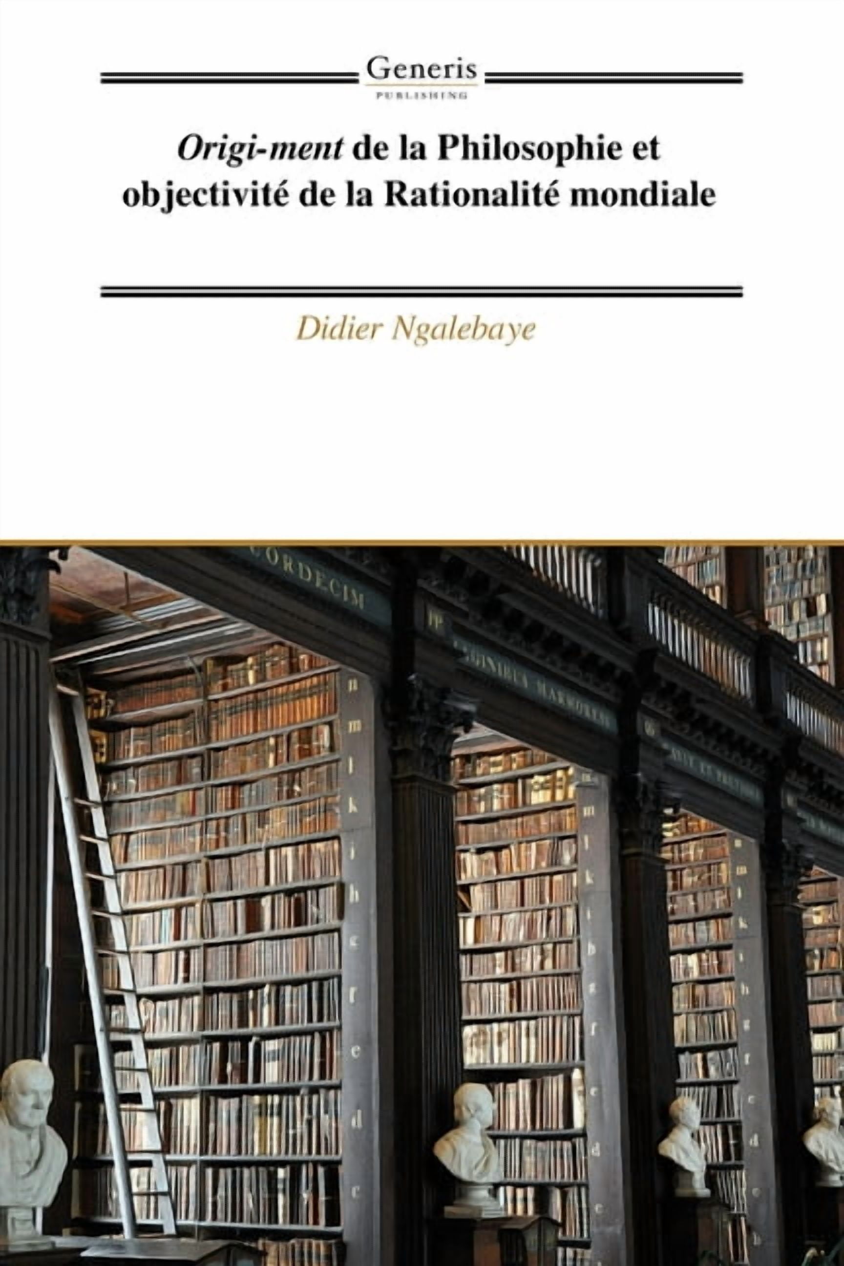 Origi-ment de la Philosophie et objectivitÃ© de la RationalitÃ© mondiale, (Paperback)