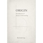 Origin Foundations of Human Understanding, Paperback
