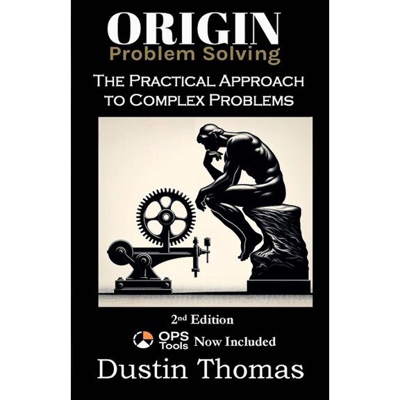 Origin Problem Solving: A Practical Approach to Complex Problems, (Paperback)