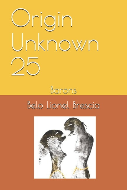 Origin Unknown: Origin Unknown 25: Barons (Paperback)