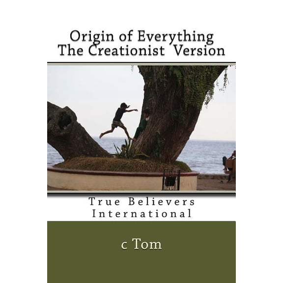 Origin of Everything - The Creationist Version