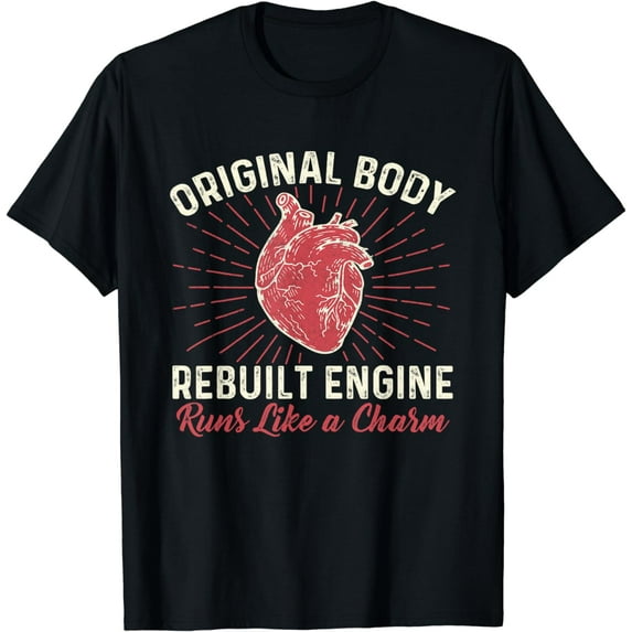 Original Body Rebuilt Engine Heart Attack Survivor Recovery T-Shirt