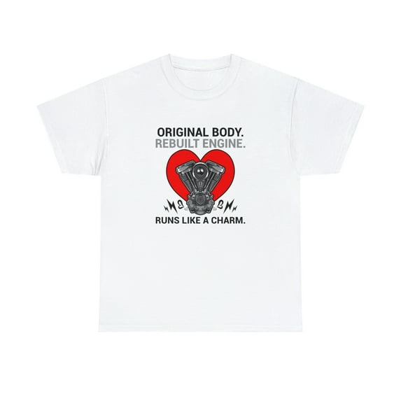 Original Body Rebuilt Engine Runs Like A Charm Shirt, Recovery - ID: 2089