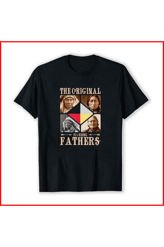 Original Founding Fathers Native American Retro Indigenous Pride Unisex T-Shirt, up to Size 5XL