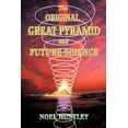 thumbnail image 1 of The Original Great Pyramid and Future Science (Paperback) by Noel Huntley, 1 of 1