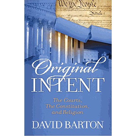 Pre-Owned Original Intent: The Courts, the Constitution, & Religion