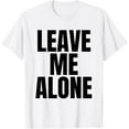 thumbnail image 1 of Original Leave Me Alone Shirt Kid White T-ShirtMen and women, White T-shirt, size: Extra large, 1 of 4