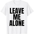 thumbnail image 1 of Original Leave Me Alone Shirt Kid White T-Shirt, 1 of 4