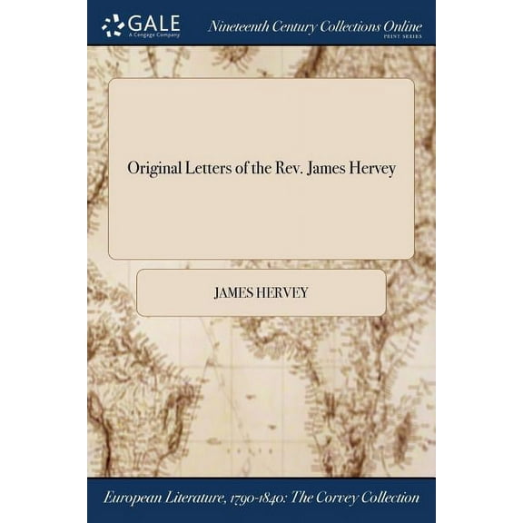 Original Letters of the Rev. James Hervey (Paperback)