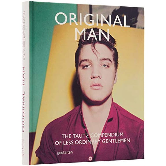 Pre-Owned Original Man: The Tautz Compendium of Less Ordinary Gentlemen Hardcover