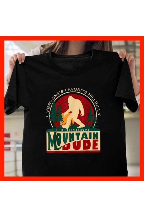 The Original Mountain Dude Bigfoot Sasquatch T-Shirt - Everyone's Favorite Hillbilly Retro Vintage Tee M207, for men and women, Extended Sizes Up to 5XL