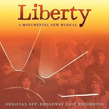 Original Off-Broadway Cast - Liberty: A Monumental New Musical / O.C.R. - Music & Performance - CD