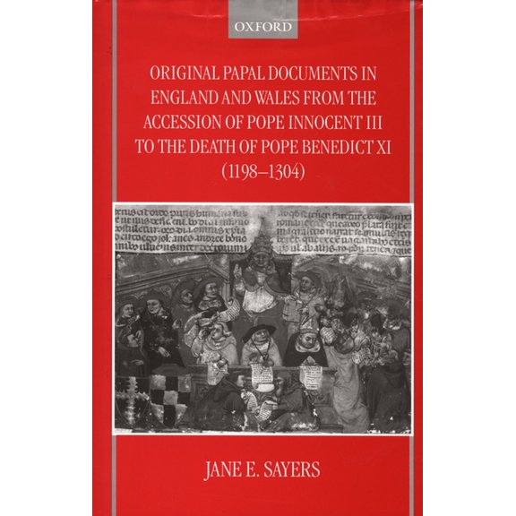 Original Papal Documents in England and Wales from the Accession of Pope Innocent III to the Death of Pope Benedict XI (, (Hardcover)