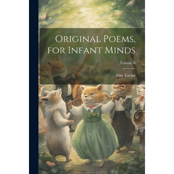 Original Poems, for Infant Minds; Volume II (Paperback)