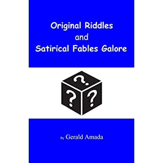 Pre-Owned Original Riddles and Satirical Fables Galore (Paperback) 1736901915 9781736901915