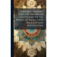 thumbnail image 1 of Original Sanskrit Texts On The Origin And History Of The People Of India, Their Religion And Institutions, (Hardcover), 1 of 1