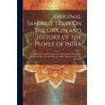 thumbnail image 1 of Original Sanskrit Texts On the Origin and History of the People of India: Contributions to a Knowledge of the Cosmogony, Mythology, Religious Ideas, Life and Manners, of the Indians in the Vedic Age., 1 of 1