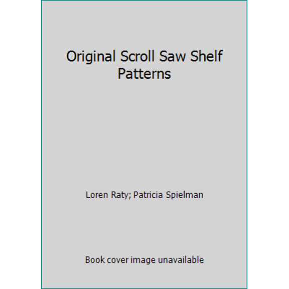 Pre-Owned Original Scroll Saw Shelf Patterns (Paperback) 0806987146 9780806987149