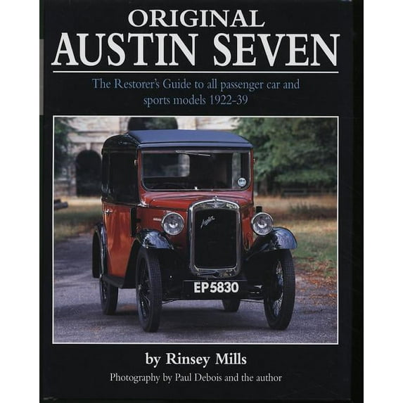 Original Series: Original Austin Seven : The Restorer's Guide to all passenger car and sports models 1922-39 (Hardcover)