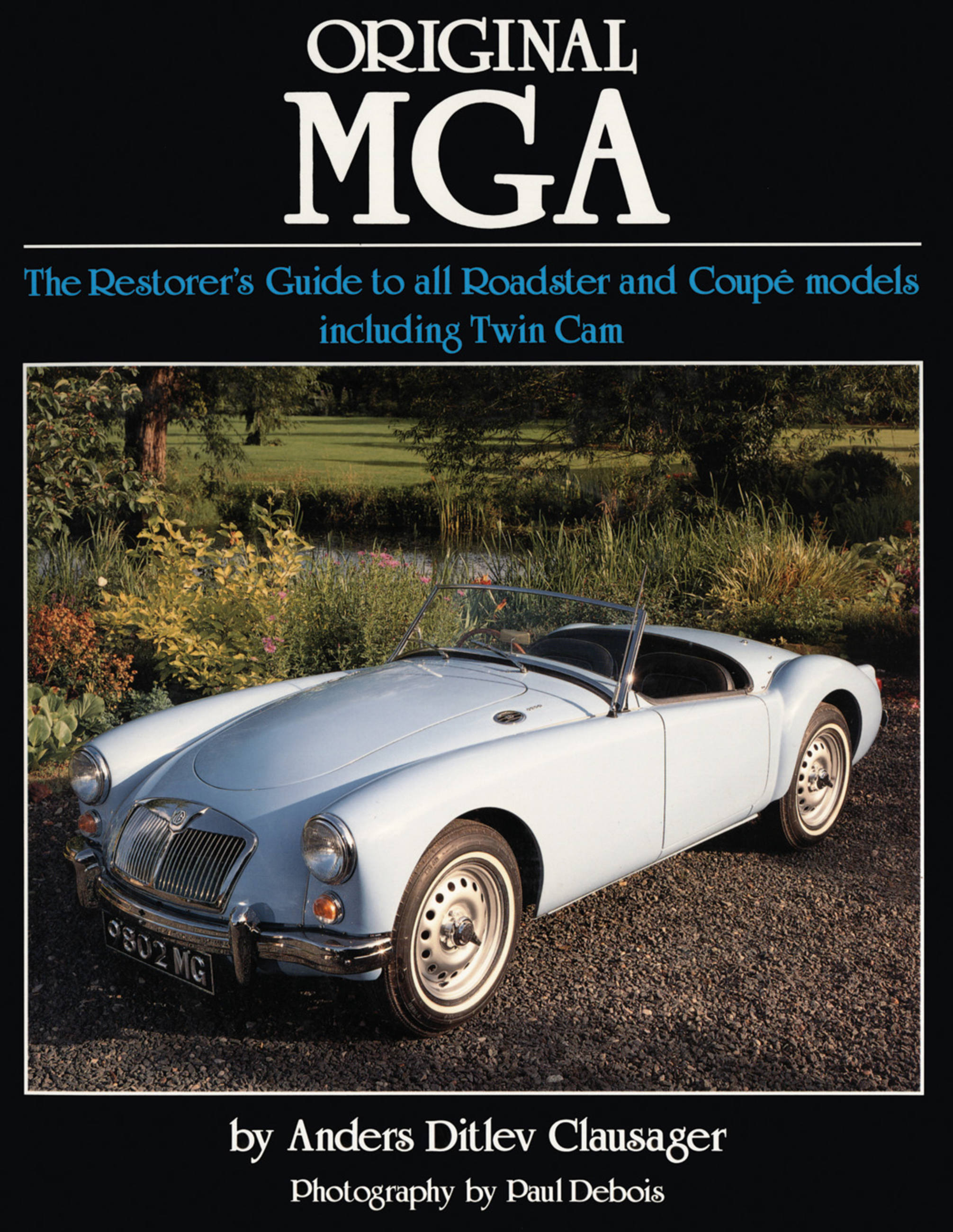 Original Series: Original MGA : The Restorer's Guide to All Roadster ...