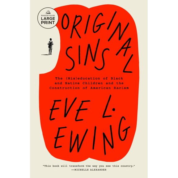 Pre-Owned Original Sins: The (Mis)education of Black and Native Children and the Construction of American Racism, 9780593946879, 0593946871, Paperback, Large type / Large print edition