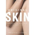 thumbnail image 1 of Pre-Owned Original Skin: Exploring the Marvels of the Human Hide Paperback, 1 of 1