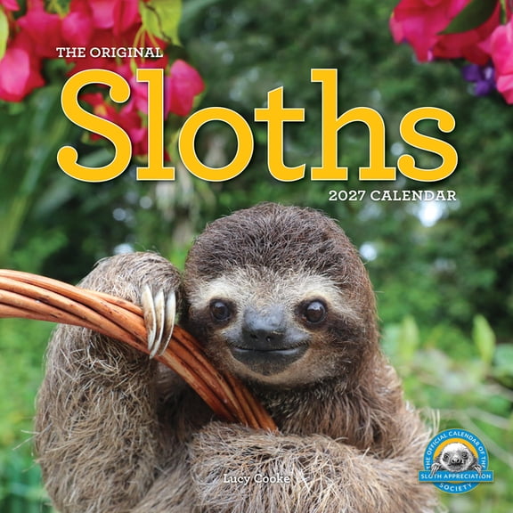 Original Sloths Wall Calendar 2027: The Ultimate Experts at Slowing Down, (Paperback)